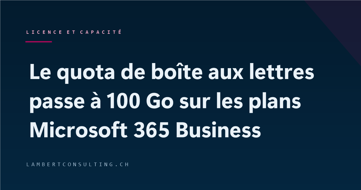 The mailbox quota increases to 100 GB on these plans Microsoft 365 Business