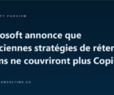 Microsoft annonce que d'anciennes stratégies de rétention Teams ne couvriront plus Copilot